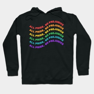 all pride no prejudice Hoodie